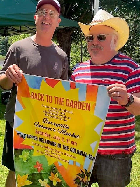 Barryville Farmers' Market founder and board president John Pizzolato, left, with Back to the Garden series curator Mike Edison.